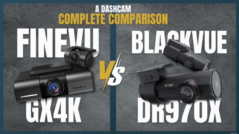 FineVu GX4K vs BlackVue DR970X:Která Dash Cam vyhraje? 