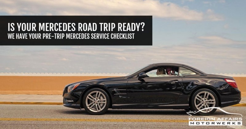 Příprava Mercedes Road Trip:Základní kontrolní seznam údržby před cestou 