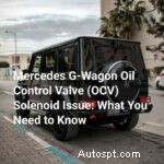 Problémy se solenoidem OCV Mercedes G-Wagon:Příznaky, příčiny a pokyny k opravě 